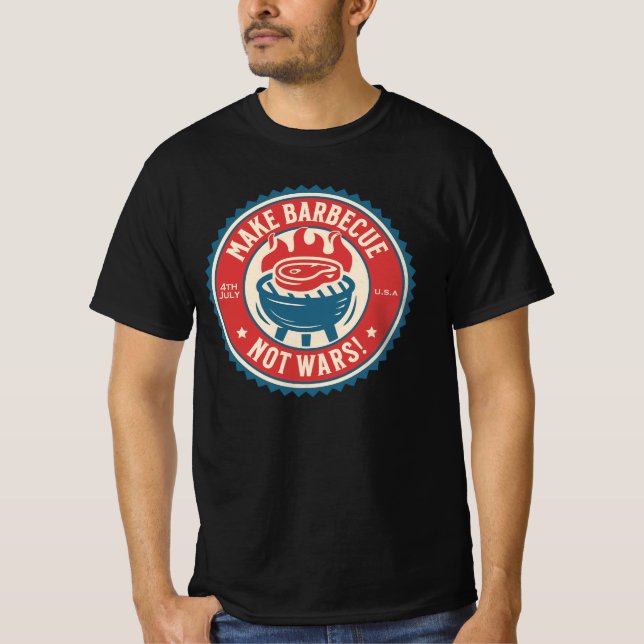 Camiseta 4th of July - Make Barbecue, Not Wars!  (Anverso)