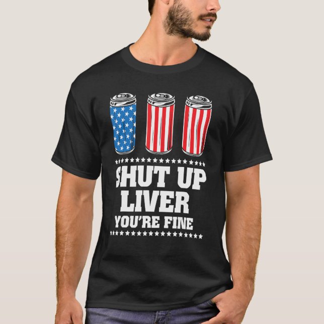 Camiseta 4Th Of July Shut Up Liver You re Fine Drinking Bee (Anverso)