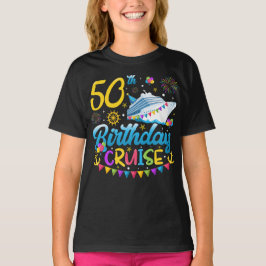 Camiseta 50.º Chica de Fiesta en crucero de cumpleaños