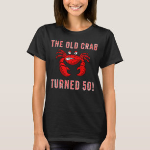 Camiseta 50.º cumpleaños Gag presente Cangrejo divertido