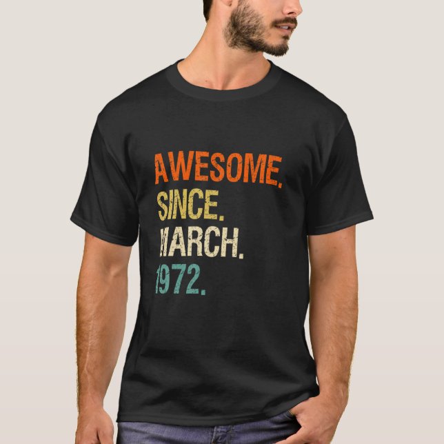 Camiseta 50.º Cumpleaños Increíble Desde Marzo De 1972 (Anverso)