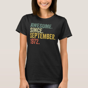 Camiseta 50.º cumpleaños increíble desde septiembre de 1972