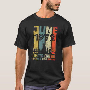 Camiseta 50.º Regalo De Cumpleaños 50 Años Junio 1972 Li