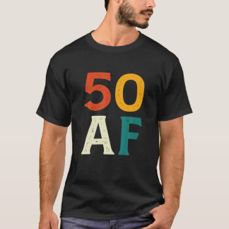 Camiseta 50 AF Funny Retro 1972 50º Cumpleaños 50 Años