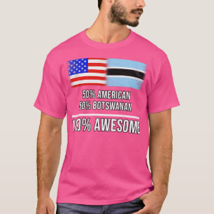 Camiseta 50 American 50 Botswanan 100 Awesome Gift for Bots