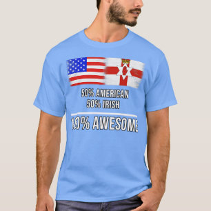 Camiseta 50 American 50 Irish 100 Awesome Gift para irlandé