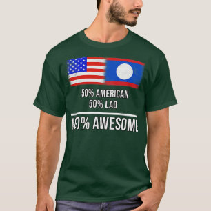Camiseta 50 American 50 Lao 100 Awesome Gift para Lao Herit