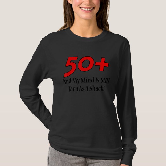 Camiseta 50+ And My Mind Is Still Tarp As A Shack  Christma (Anverso)