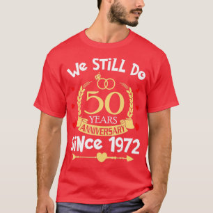 Camiseta 50° Aniversario Boda Todavía Transcurrimos 50 Años