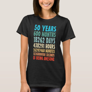 Camiseta 50 años 600 meses de ser asombrosos 50 años