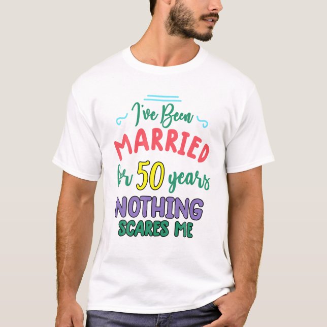 Camiseta 50 Años Casada Pareja Graciosa 50 Aniversario (Anverso)