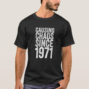 Camiseta 50 Años De Edad 1971 Causando Caos Gracioso 50 Año