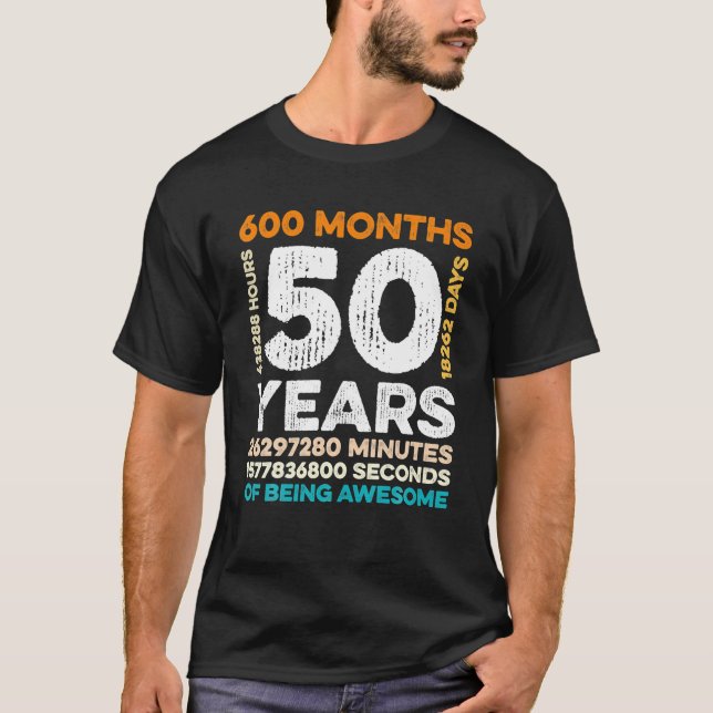Camiseta 50 Años De Edad 600 Meses De Ser Impresionante 50 (Anverso)