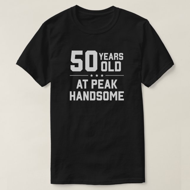 Camiseta 50 años de edad; en su punto más alto, apuesto (Diseño del anverso)