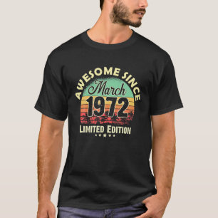 Camiseta 50 Años De Edad Impresionante Desde Marzo De 1972