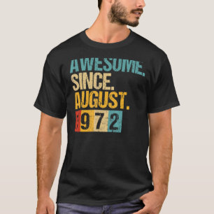Camiseta 50 años de edad increíble desde agosto de 1972