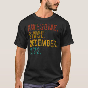 Camiseta 50 años de edad increíble desde diciembre de 1972 