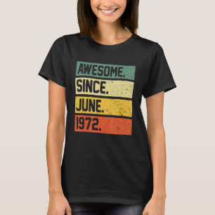 Camiseta 50 años de edad increíble desde junio de 1972