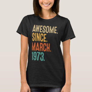 Camiseta 50 años de edad increíble desde marzo de 1973 50º