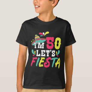 Camiseta 50 años Fiesta mexicana Tengo 50 años Fiesta