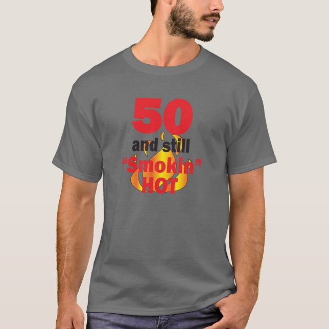 Camiseta 50 años y aún ahumado caliente - 50 cumpleaños (Anverso)