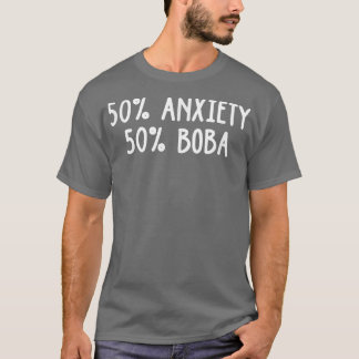 Camiseta 50 Ansiedad 50 Boba Tea Lover Tea Drinker Cup Brew