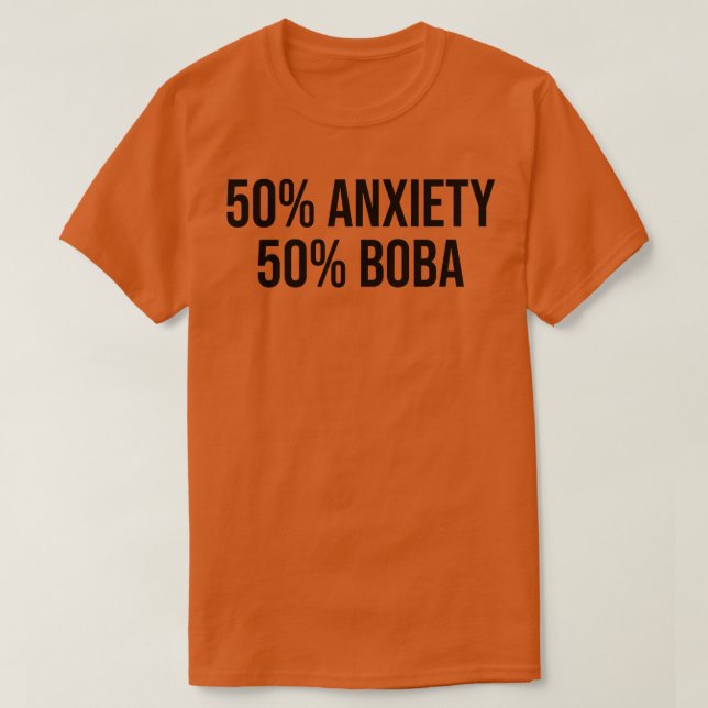 Camiseta 50 Ansiedad 50 Boba Tea Lover Tea Drinker Cup Brew (Diseño del anverso)