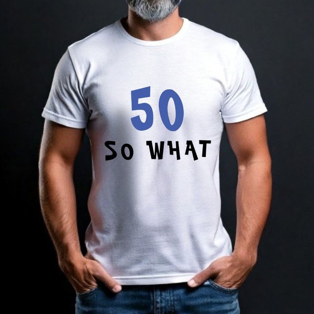 Camiseta 50 Así que qué gracioso 50 cumpleaños (Subido por el creador)