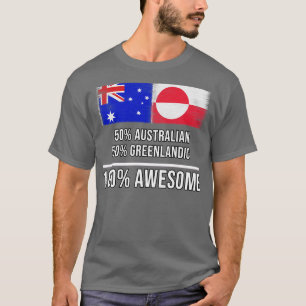 Camiseta 50 Australian 50 Greenlandic 100 Awesome Gift for