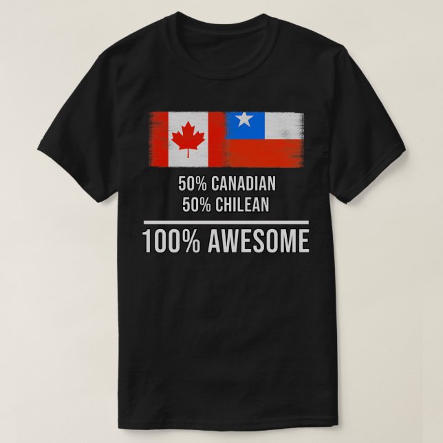 Camiseta 50 canadiense 50 chileno 100 regalo increíble para (Diseño del anverso)