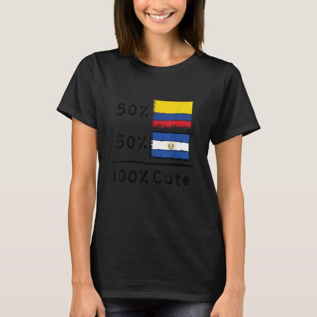 Camiseta 50 Colombian Plus 50 Salvadorian Equals 100 Cute F (Anverso)