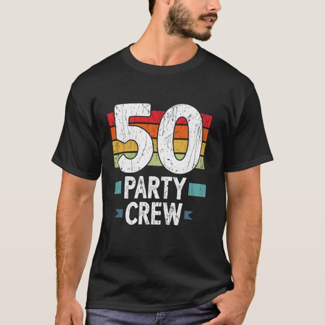 Camiseta 50 Cumpleaños 50 Fiesta Tripulación 50th Bday Long (Anverso)