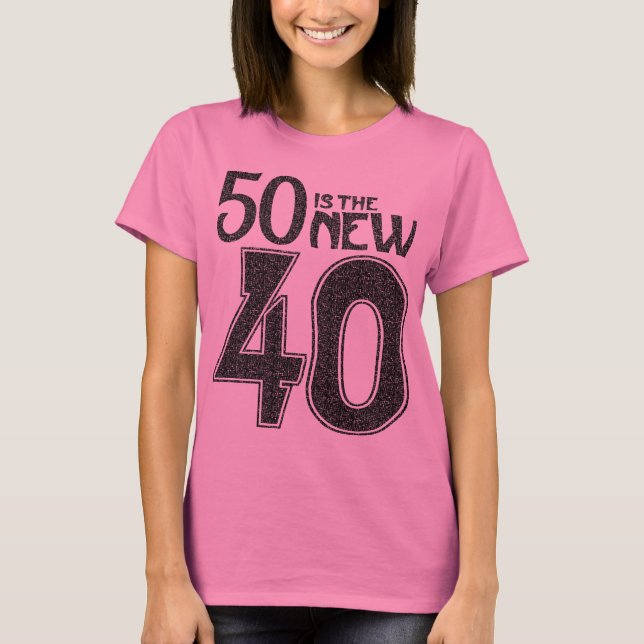 Camiseta 50 es los NUEVOS 40 (el negro) (Anverso)