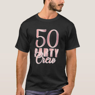 Camiseta 50 Fiestas Crew Birthday Pink Bday Group Amigos Te
