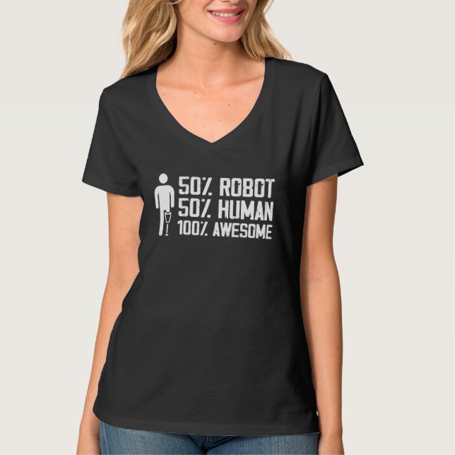 Camiseta 50 Human 50 Robot 100 Awesome Prosthetic Leg (Anverso)