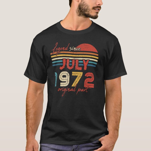 Camiseta 50 Leyenda de cumpleaños desde julio de 1972 Parte (Anverso)
