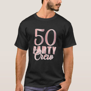 Camiseta 50 Party Crew Birthday Pink Bday Group Friends Tea