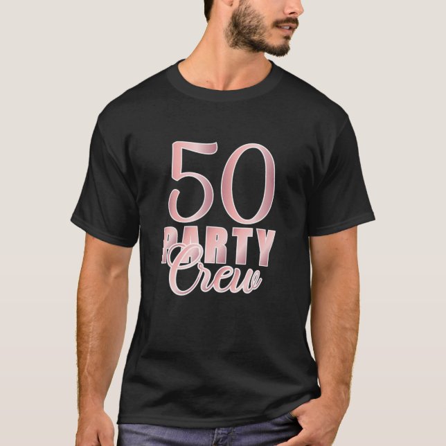 Camiseta 50 Party Crew Birthday Pink Bday Group Friends Tea (Anverso)