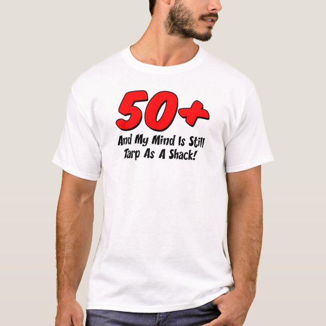 Camiseta 50 Plus Mind Tarp As Shack (Anverso)