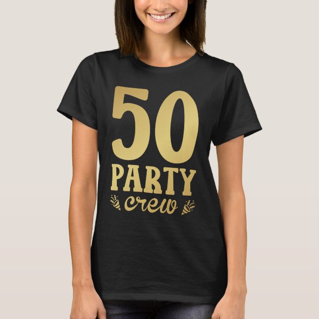 Camiseta 50 tripulantes Fiestas 50 mujeres cumpleaños (Anverso)