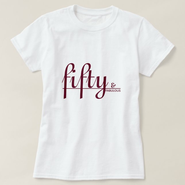 Camiseta 50 y FABULOUS Elegante Guión Merlot Cumpleaños (Diseño del anverso)