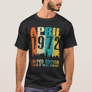 Camiseta 50 Year Old Gift April 1972 Limited Edition 50Th B