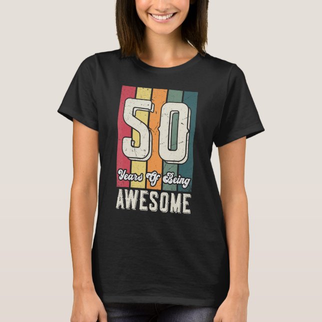 Camiseta 50 Years Being Awesome 50th Birthday Outfit For Wo (Anverso)