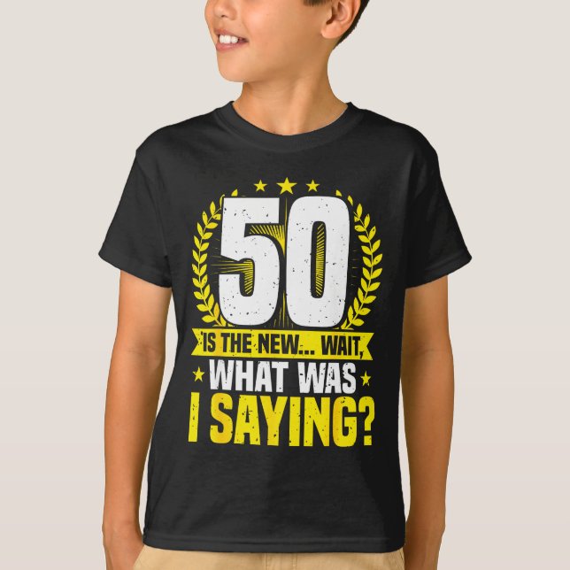 Camiseta 50th Birthday, 50 Is The New... Funny 50 Years Old (Anverso)