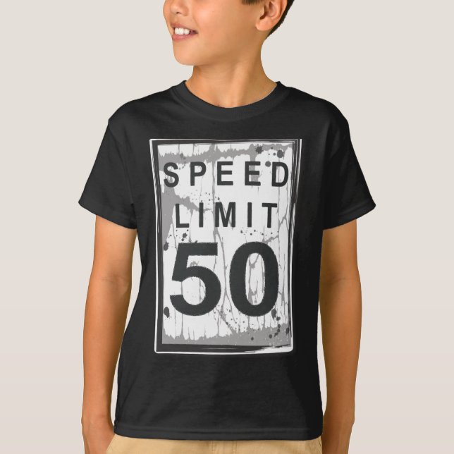 Camiseta 50th Birthday Funny Ngy Speed Limit Sign  (Anverso)