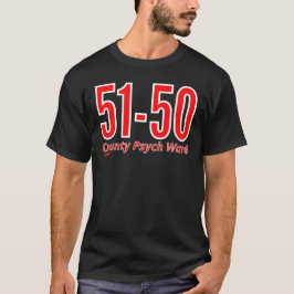 Camiseta "51-50" cómico recluso del distrito psiquiátrico d