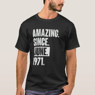 Camiseta 51 años de edad 51 años asombrosamente desde junio