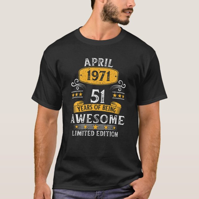 Camiseta 51 Años De Edad Increíble Desde Abril De 1971 Rega (Anverso)