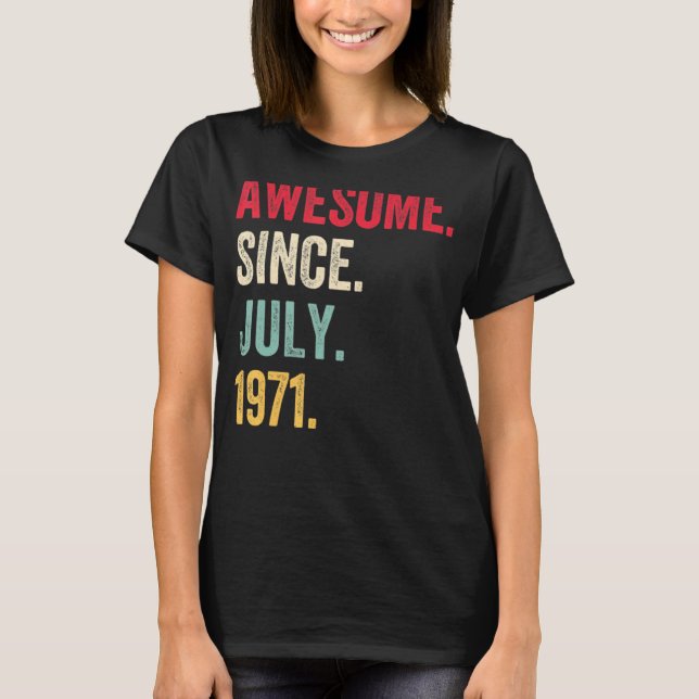 Camiseta 51 años de edad increíble desde julio de 1971 51º  (Anverso)