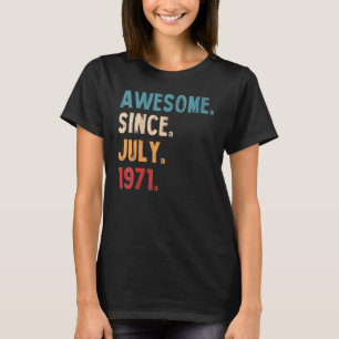 Camiseta 51 años de edad increíble desde julio de 1971 51º 